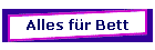 Alles fr Bett